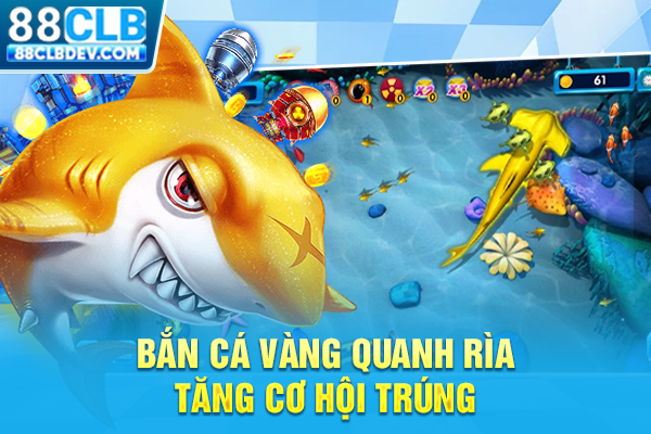 Cách Chơi Bắn Cá Vàng Săn Thưởng Đại Dương 3D Đỉnh Cao 2026 Bắn Cá Vàng quanh rìa tăng cơ hội trúng